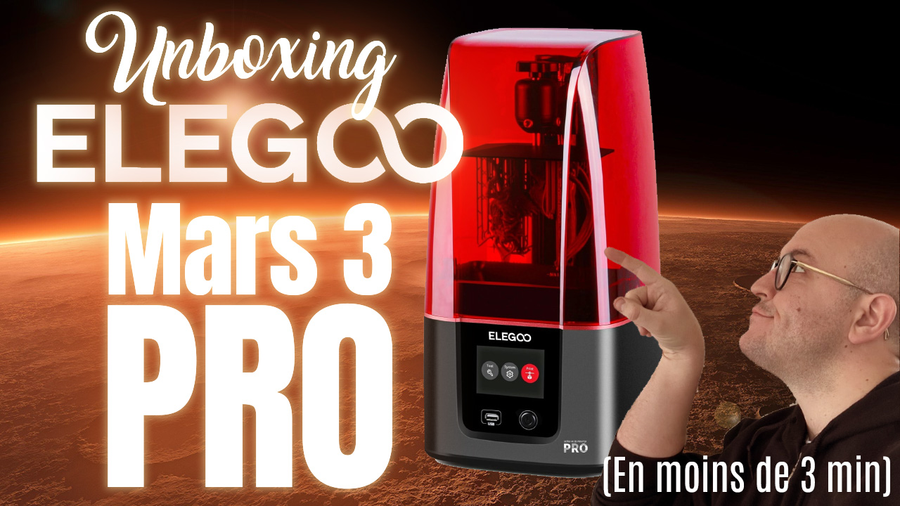 LA NOUVELLE machine pour débuter, la Elegoo Mars 3 Pro – Unboxing et nouveautés (en moins de 3 min)
